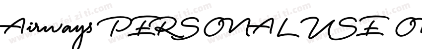 Airways PERSONAL USE ONLY字体转换